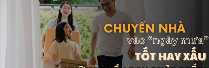 Chuyển nhà vào ngày mưa: Tốt hay xấu? Những điều bạn phải biết!